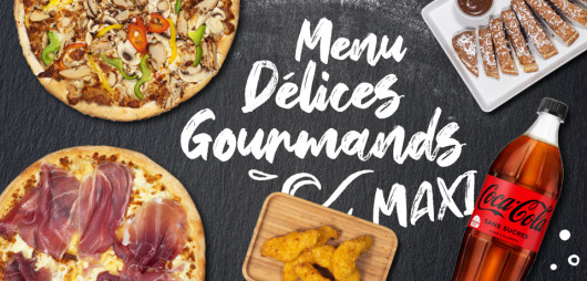 Menu Délices MAXI Gourmands